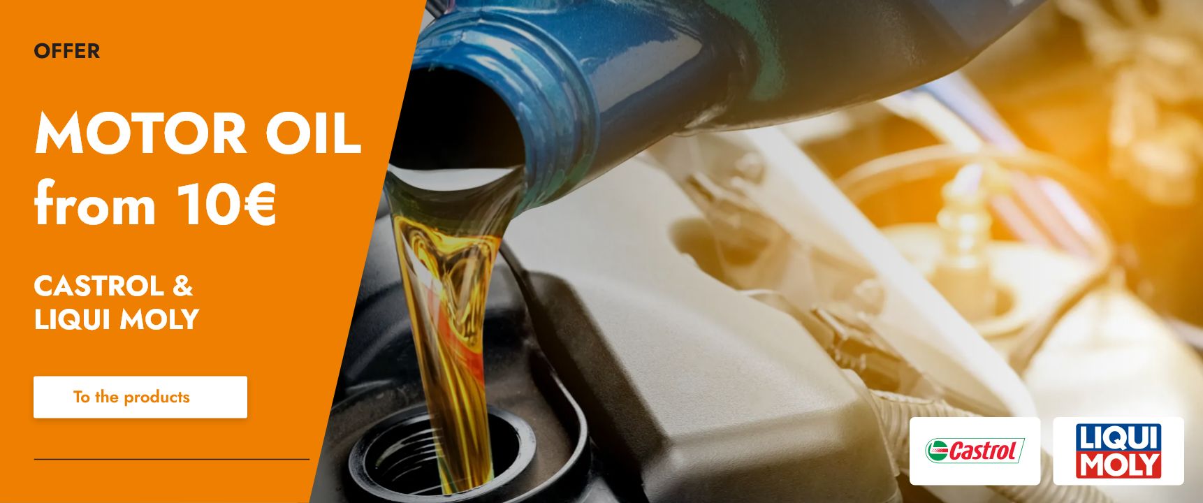 Offer for engine oil from 10 euros from Castrol & LIQUI MOLY